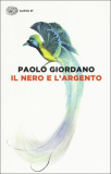 Paolo Giordano: Il nero e l´argento