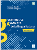Grammatica avanzata della lingua italiana con esercizi B1/C1
