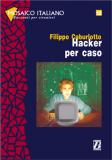 Hacker per caso