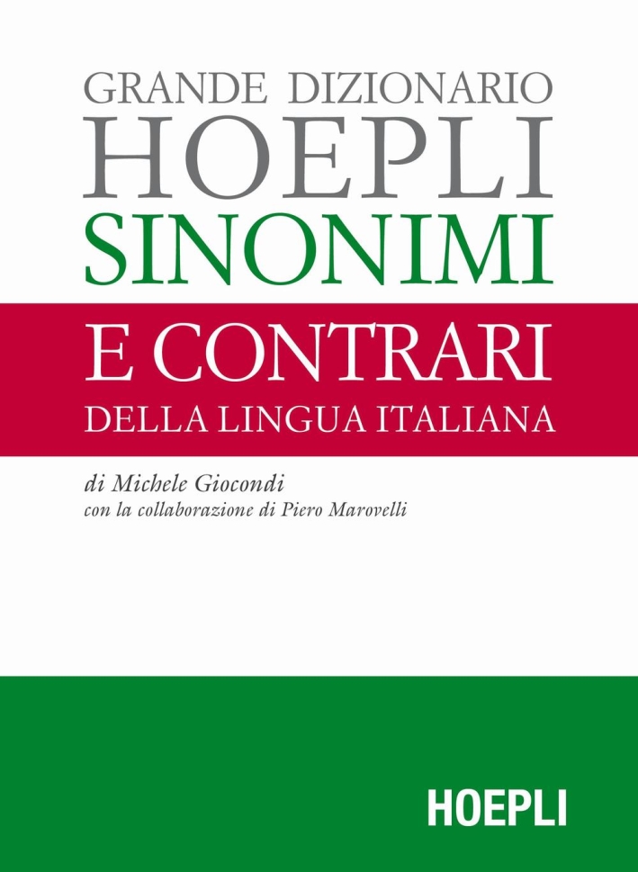 Grande dizionario Hoepli sinonimi e contrarii della lingua italiana