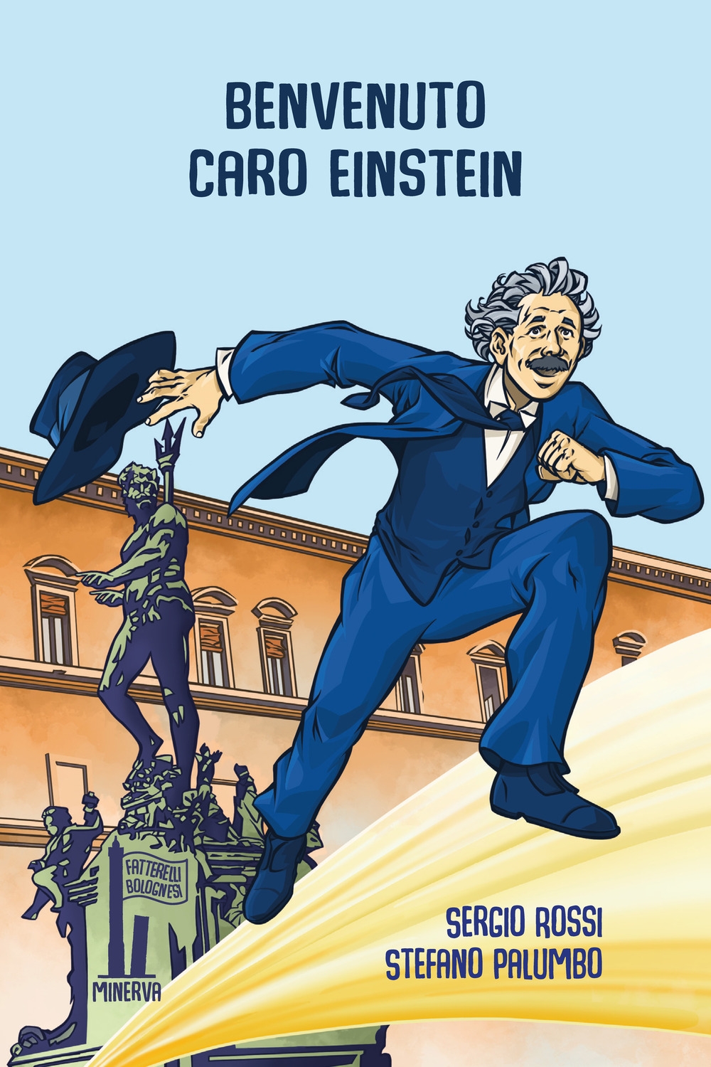 Benvenuto, caro Einstein